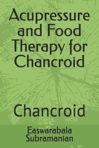 Acupressure and Food Therapy for Chancroid: Chancroid