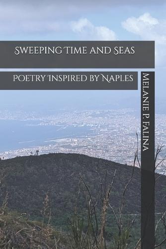 Sweeping Time and Seas: Poetry Inspired by Naples