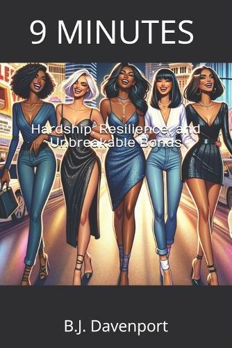 9 Minutes: Hardship, Resilience, and Unbreakable Bonds