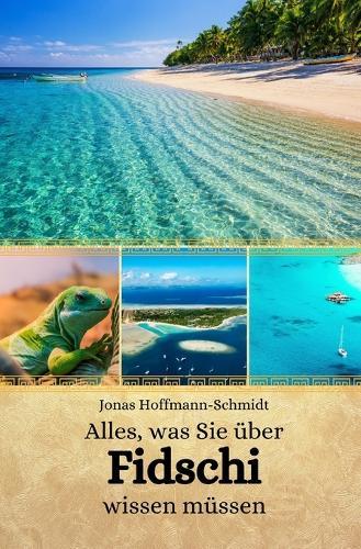 Alles, was Sie �ber Fidschi wissen m�ssen