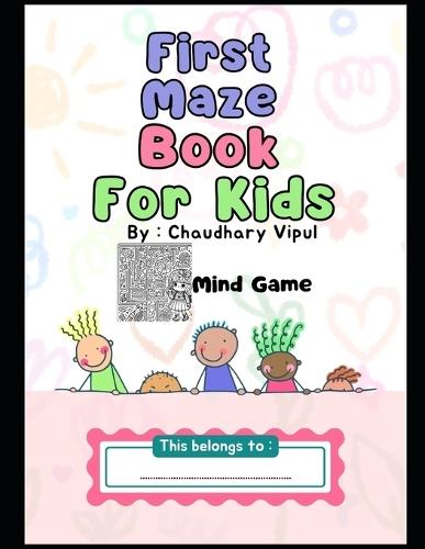 First Maze Book For Kids: Kids