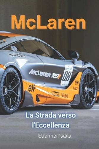 McLaren: La Strada verso l'Eccellenza