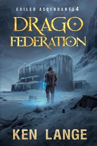 Exiled Ascendants 4: An Apocalyptic LitRPG Adventure