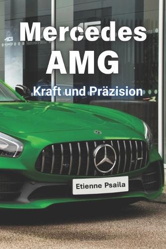 Mercedes-AMG: Kraft und Pr�zision