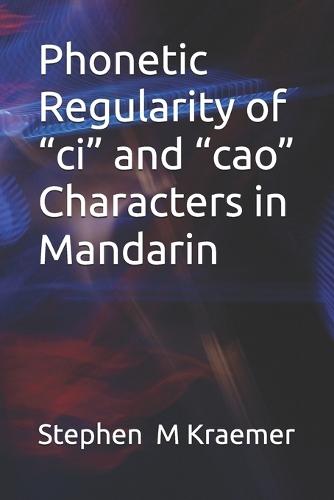 Phonetic Regularity of ""ci"" and ""cao"" Characters in Mandarin