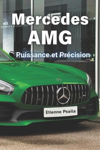 Mercedes-AMG: Puissance et Pr�cision