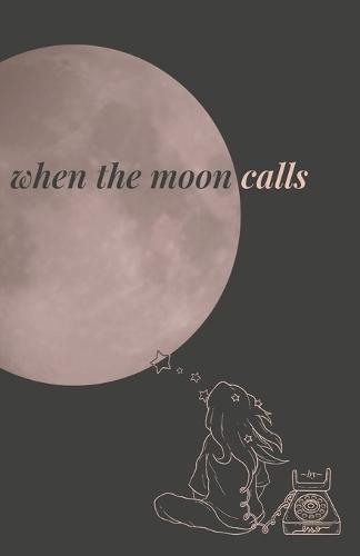 when the moon calls . . .: a playground of prompts & poetry