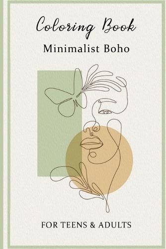 Coloring Book Minimalist Boho for Teens & Adults: Relax and Unwind with Simple, Elegant Designs