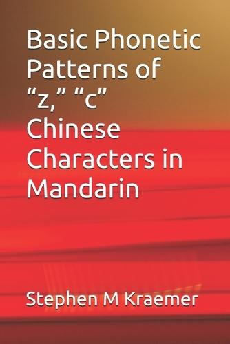 Basic Phonetic Patterns of ""z,"" ""c"" Chinese Characters in Mandarin