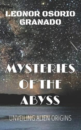 Mysteries of the Abyss: Unveiling Alien Origins