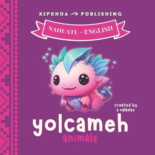 Yolcameh - Animals: In Nahuatl and English