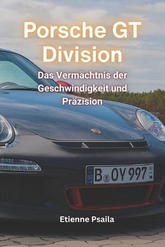 GT Division: Das Verm�chtnis der Geschwindigkeit und Pr�zision