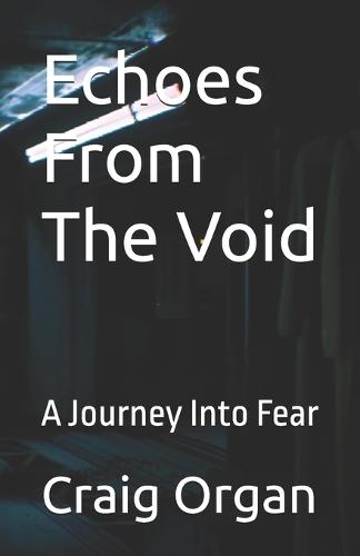 Echoes From The Void: A Journey Into Fear