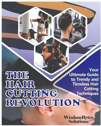The Hair Cutting Revolution: Your Ultimate Guide to Trendy and Timeless Hair Cutting Techniques