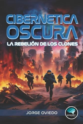 Cibernética Oscura: La Rebelión de los Clones