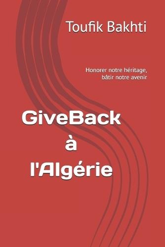 GiveBack à l'Algérie: Honorer notre héritage, bâtir notre avenir