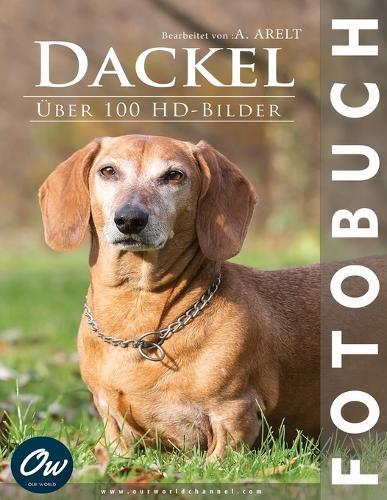 Dackel: Fotobuch - Über 100 HD-Bilder