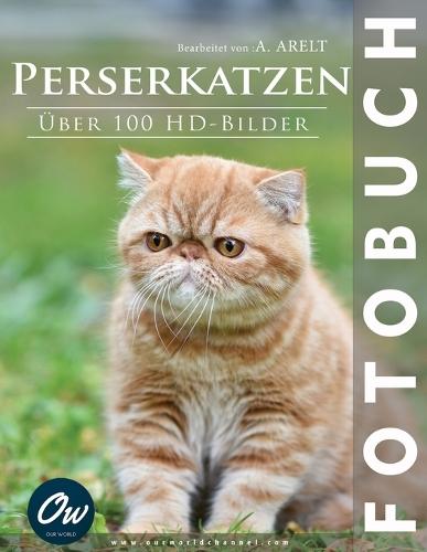 Perserkatzen: Fotobuch - Über 100 HD-Bilder