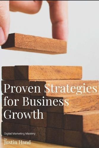 """Digital Marketing Mastery": "Proven Strategies for Business Growth"""