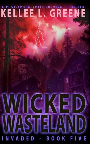Wicked Wasteland - A Post-Apocalyptic Survival Thriller
