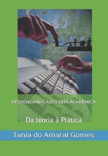 Desvendando a Escrita Acadêmica: Da teoria à Prática