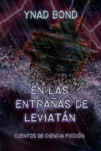 En las entrañas de Leviatán: Cuentos de ciencia ficción