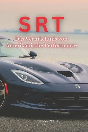 Srt: Das Verm�chtnis von Amerikanische Performance