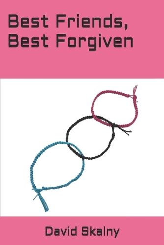 Best Friends, Best Forgiven