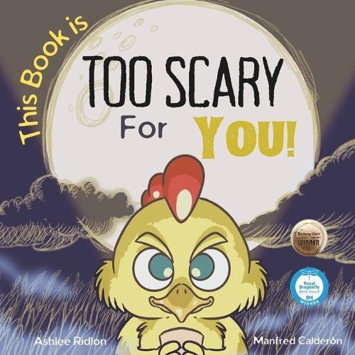This Book is TOO Scary For You!: A Silly, Scary and Interactive Story for Ages 2-8!