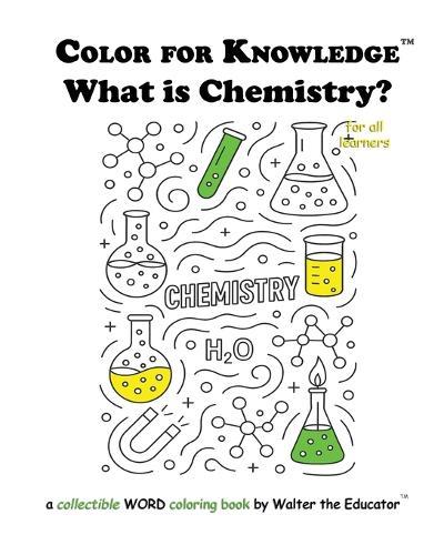 Color for Knowledge: What is Chemistry?