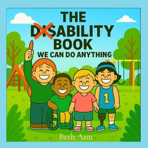 The Disability Book: We Can Do Anything