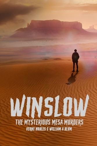 Winslow The Mysterious Mesa Murders