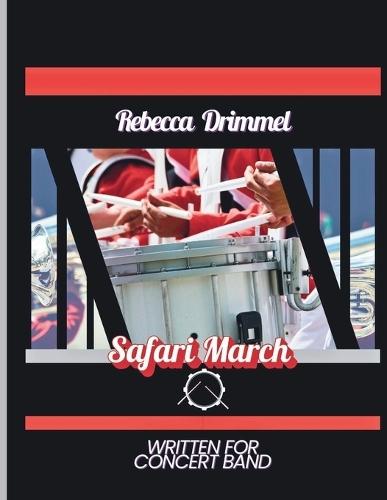 Safari March: Written for Concert Band