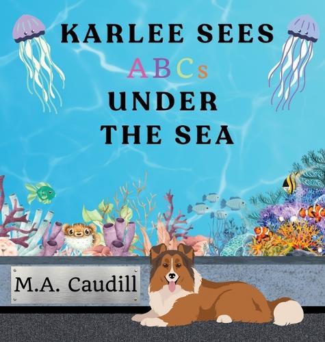 Karlee Sees ABC's Under the Sea