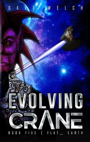 Evolving Crane: Book Five Flat _ Earth