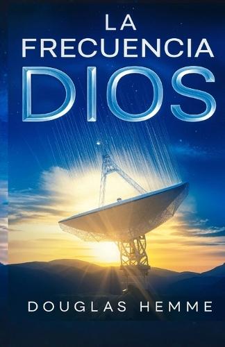 La Frecuencia Dios