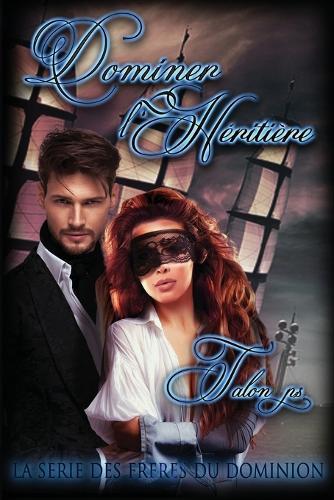Dominer l'Héritière: Tome 2