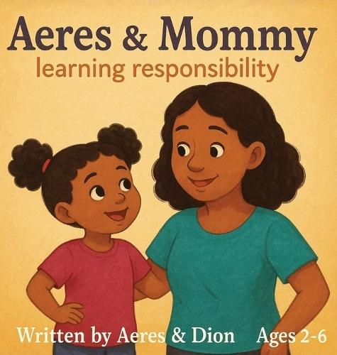 Aeres & Mommy: Learning Responsibility