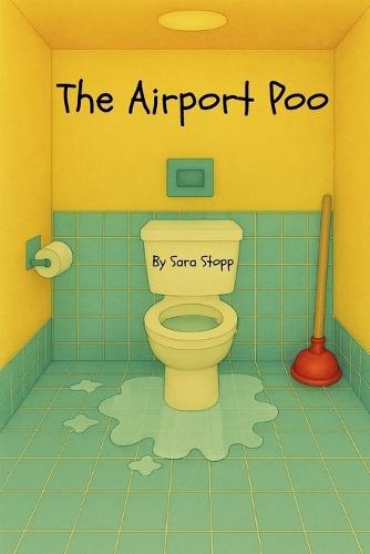 The Airport Poo: A laugh-out-loud children's book about a man's untimely battle with diarrhea in an airport.