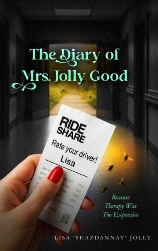 The Diary of Mrs. Jolly Good: Because Therapy Was Too Expensive
