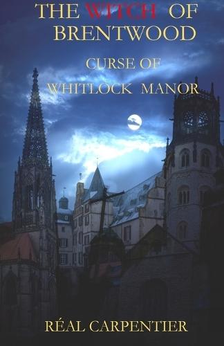 The Witch of Brentwood: Curse of Whitlock Manor