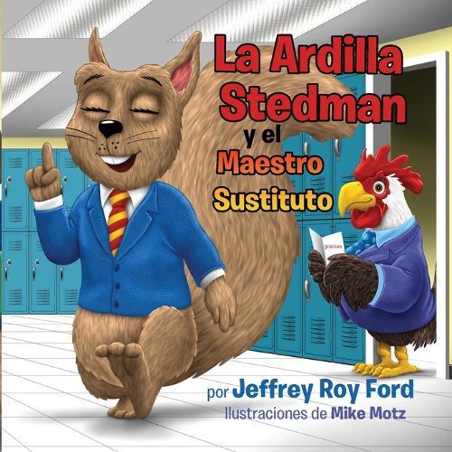 La Ardilla Stedman y el Maestro Sustituto