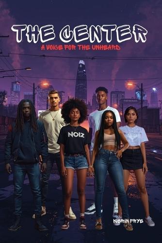 The Center: A Voice for The Unheard