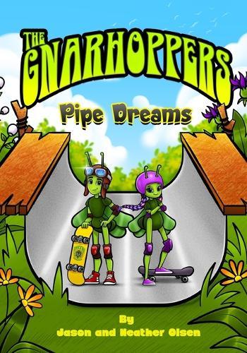 Gnarhoppers ""Pipe Dreams""