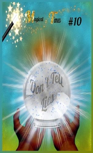 Magical Times: Don't Tell Lies