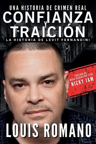 Confianza Y Traición: La historia de Levit Fernandini