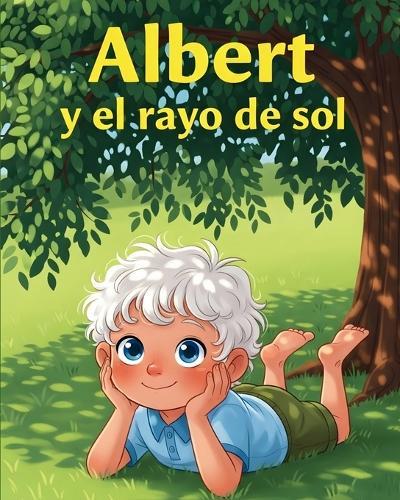 Albert y el rayo de sol: Un cuento sobre la curiosidad científica