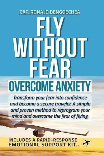 Fly Without Fear: Overcome Anxiety