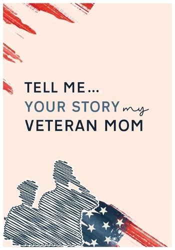 Tell me your story my veteran dad guided journal
