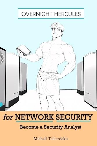 Overnight Hercules for Network Security: Become a Security Analyst
